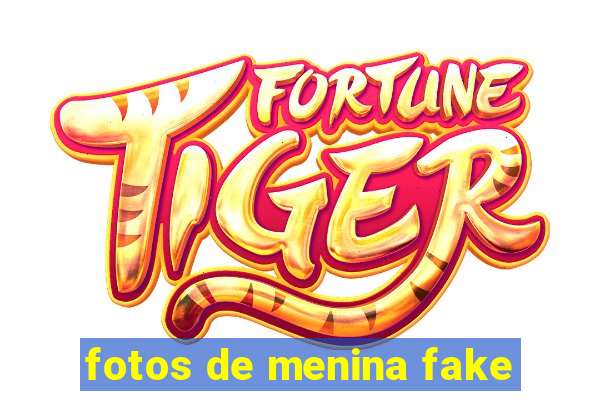 fotos de menina fake